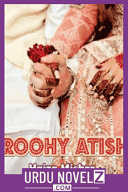 Rooh e Aatish Novel By Haiza Mishra