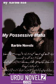 My Possessive Mafia Novel By Barbie Boo